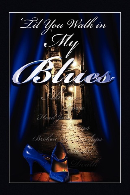 Til You Walk in My Blues