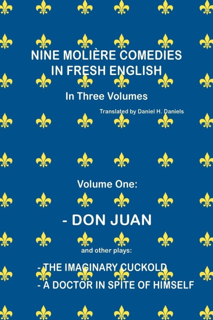 NINE MOLIÈRE COMEDIES IN FRESH ENGLISH: Volume One - Don Juan