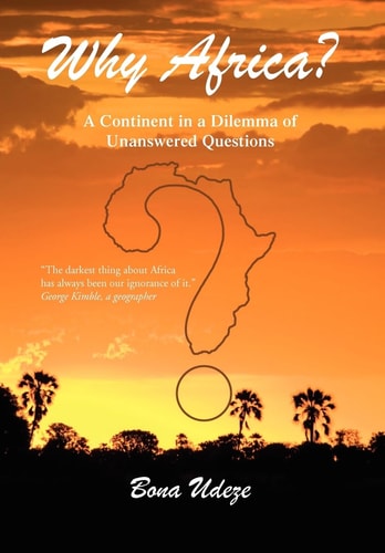 Why Africa? A Continent in a Dilemma of Unanswered Questions