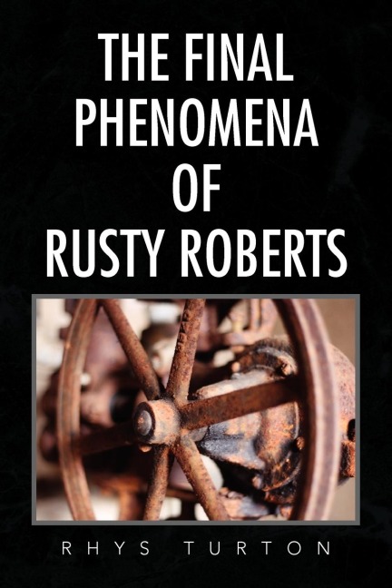 The Final Phenomena of Rusty Roberts