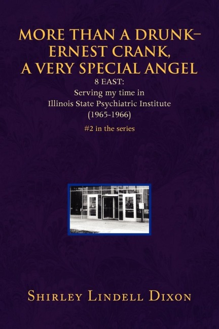 MORE THAN A DRUNK - ERNEST CRANK, A VERY SPECIAL ANGEL