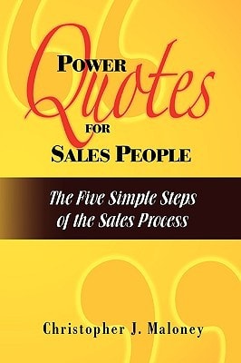 Power Quotes for Sales People The Five Simple Steps of the Sales Process