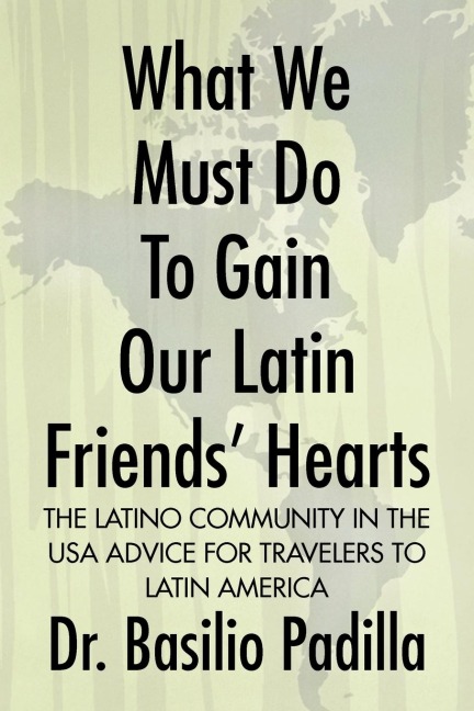 What We Must Do to Gain Our Latin Friends Hearts