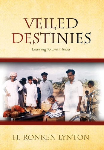 Veiled Destinies Learning to Live in India