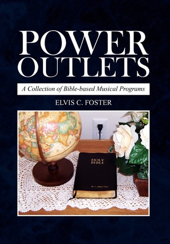 Power Outlets A Collection of Bible-based Musical Programs