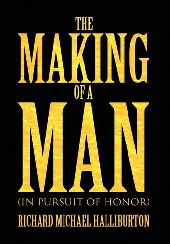 The Making of a Man In Pursuit of Honor