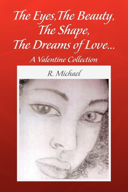 The  Eyes,The Beauty, The Shape,The Dreams of Love.