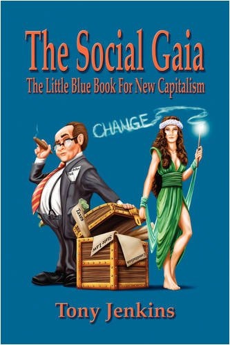 The Social Gaia The Little Blue Book for New Capitalism