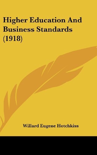 Higher Education and Business Standards (1918)