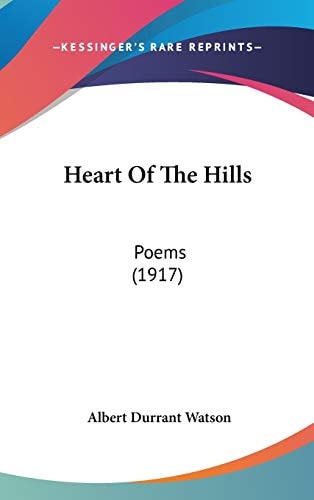 Heart Of The Hills Poems (1917)