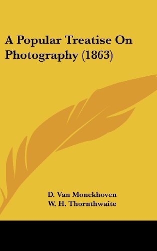 A Popular Treatise On Photography (1863)