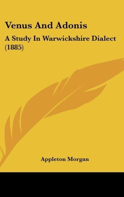 Venus And Adonis: A Study In Warwickshire Dialect (1885)