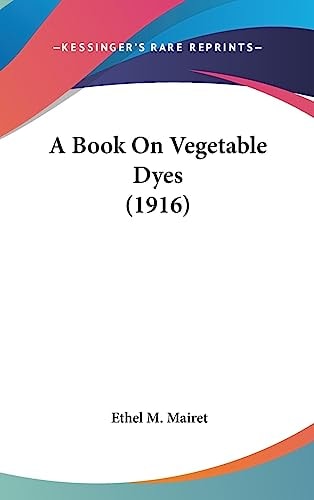 A Book on Vegetable Dyes