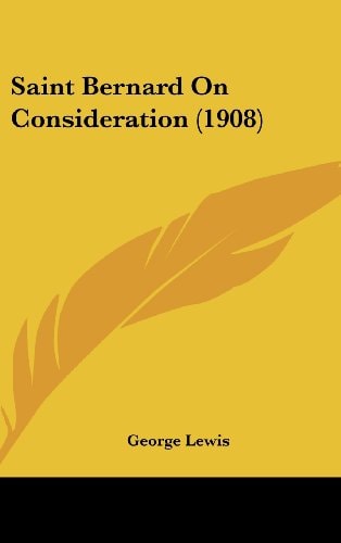 Saint Bernard On Consideration (1908)
