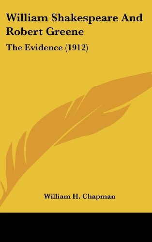 William Shakespeare And Robert Greene The Evidence (1912)