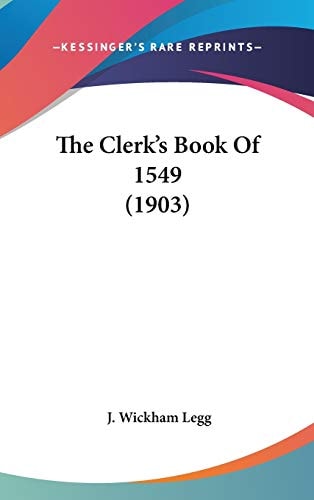 The Clerk's Book Of 1549 (1903)