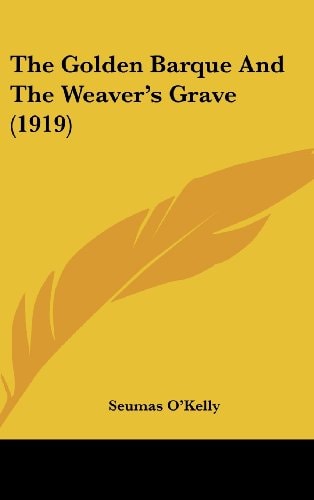 The Golden Barque And The Weaver's Grave (1919)