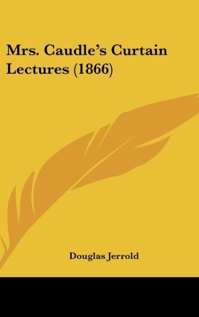 Mrs. Caudles Curtain Lectures (1866)