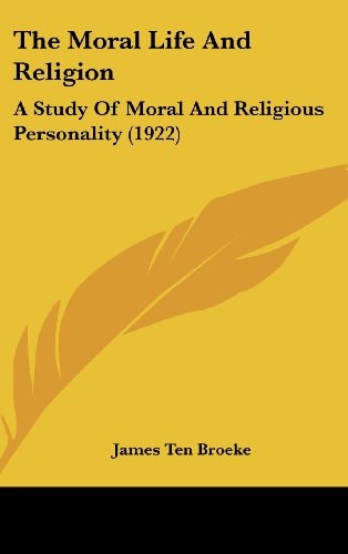The Moral Life And Religion A Study Of Moral And Religious Personality (1922)