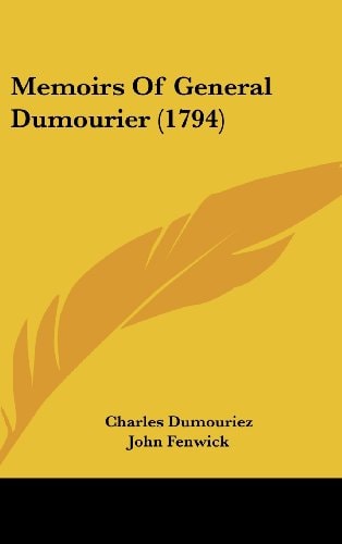 Memoirs Of General Dumourier (1794)