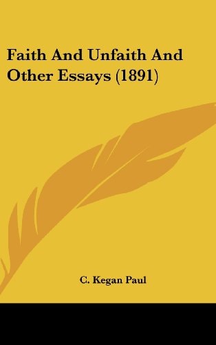 Faith And Unfaith And Other Essays (1891)