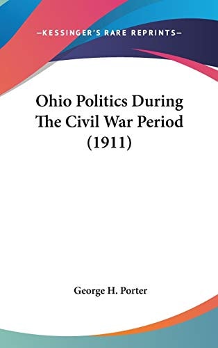 Ohio Politics During The Civil War Period (1911)