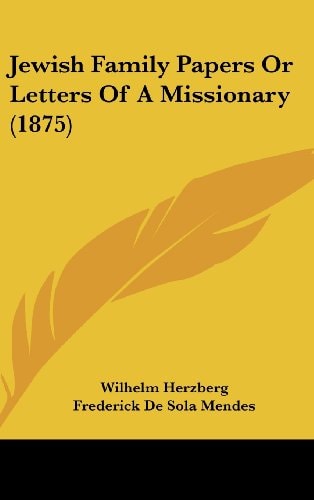 Jewish Family Papers Or Letters Of A Missionary (1875)