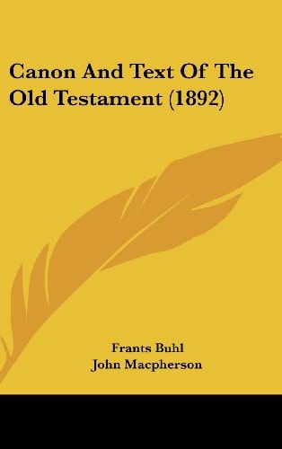 Canon And Text Of The Old Testament (1892)