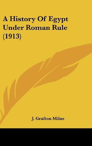 A History Of Egypt Under Roman Rule (1913)