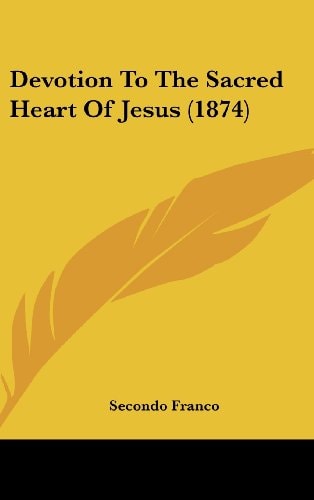 Devotion To The Sacred Heart Of Jesus (1874)
