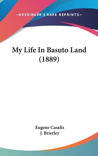 My Life In Basuto Land (1889)