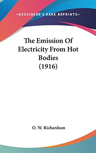 The Emission Of Electricity From Hot Bodies (1916)