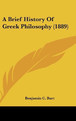 A Brief History Of Greek Philosophy (1889)