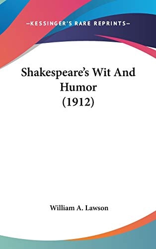 Shakespeare's Wit And Humor (1912)