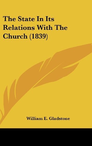 The State In Its Relations With The Church (1839)