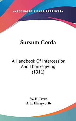 Sursum Corda A Handbook Of Intercession And Thanksgiving (1911)
