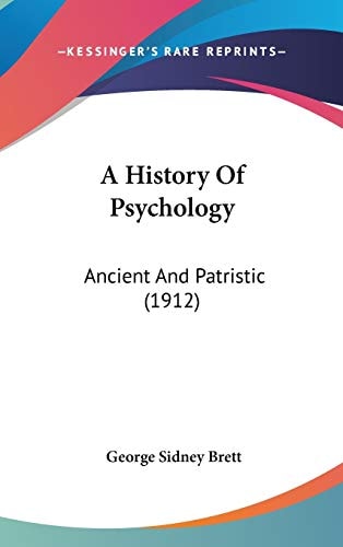A History Of Psychology Ancient And Patristic (1912)