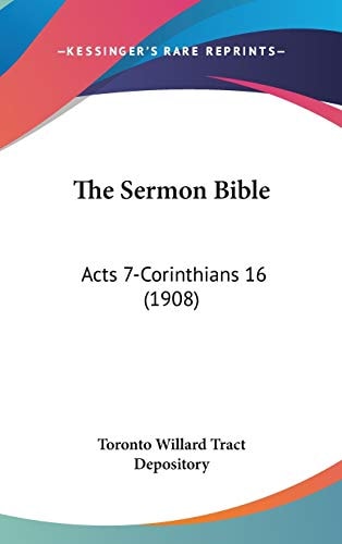 The Sermon Bible Acts 7-Corinthians 16 (1908)