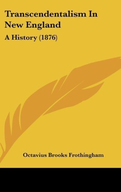 Transcendentalism In New England: A History (1876)