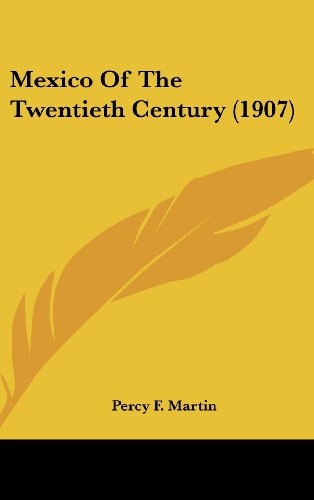 Mexico Of The Twentieth Century (1907)