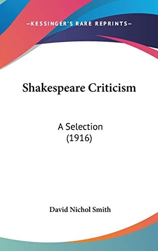 Shakespeare Criticism A Selection (1916)