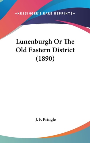 Lunenburgh Or The Old Eastern District (1890)