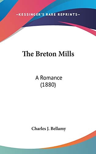 The Breton Mills A Romance (1880)