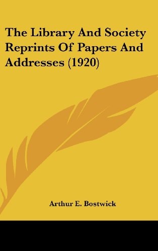 The Library And Society Reprints Of Papers And Addresses (1920)
