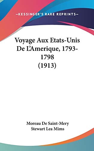 Voyage Aux Etats-Unis De L'Amerique, 1793-1798 (1913)