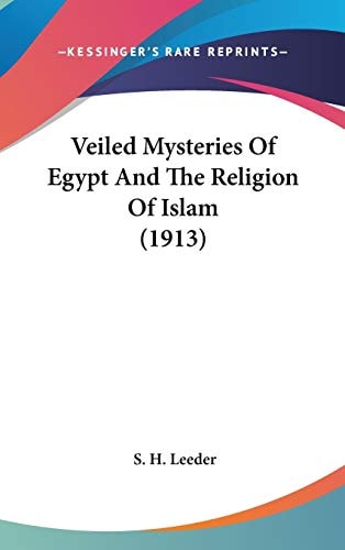 Veiled Mysteries of Egypt and the Religion of Islam (1913)