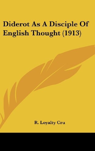 Diderot As A Disciple Of English Thought (1913)