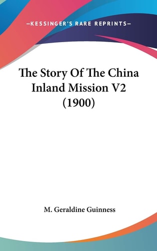 The Story Of The China Inland Mission V2 (1900)