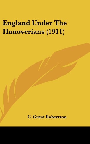 England Under The Hanoverians (1911)