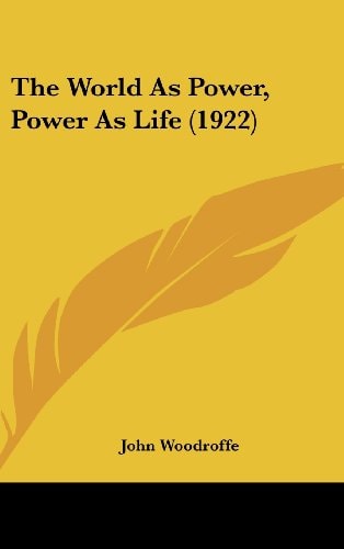 The World As Power, Power As Life (1922)